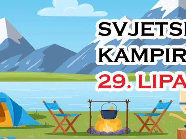 29. LIPANJ - SVJETSKI DAN KAMPIRANJA